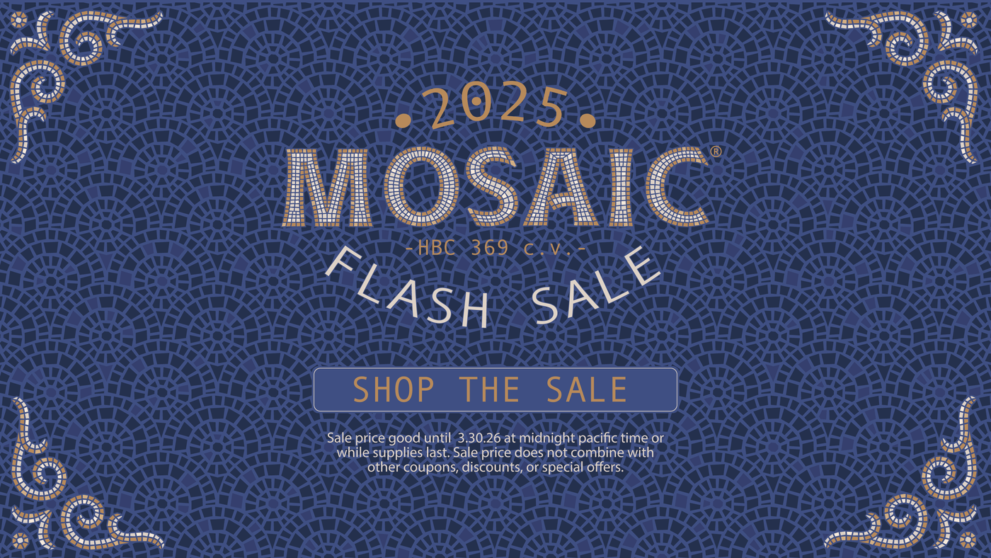 2025 Mosaic® Flash Sale: Now through 3.30.26.